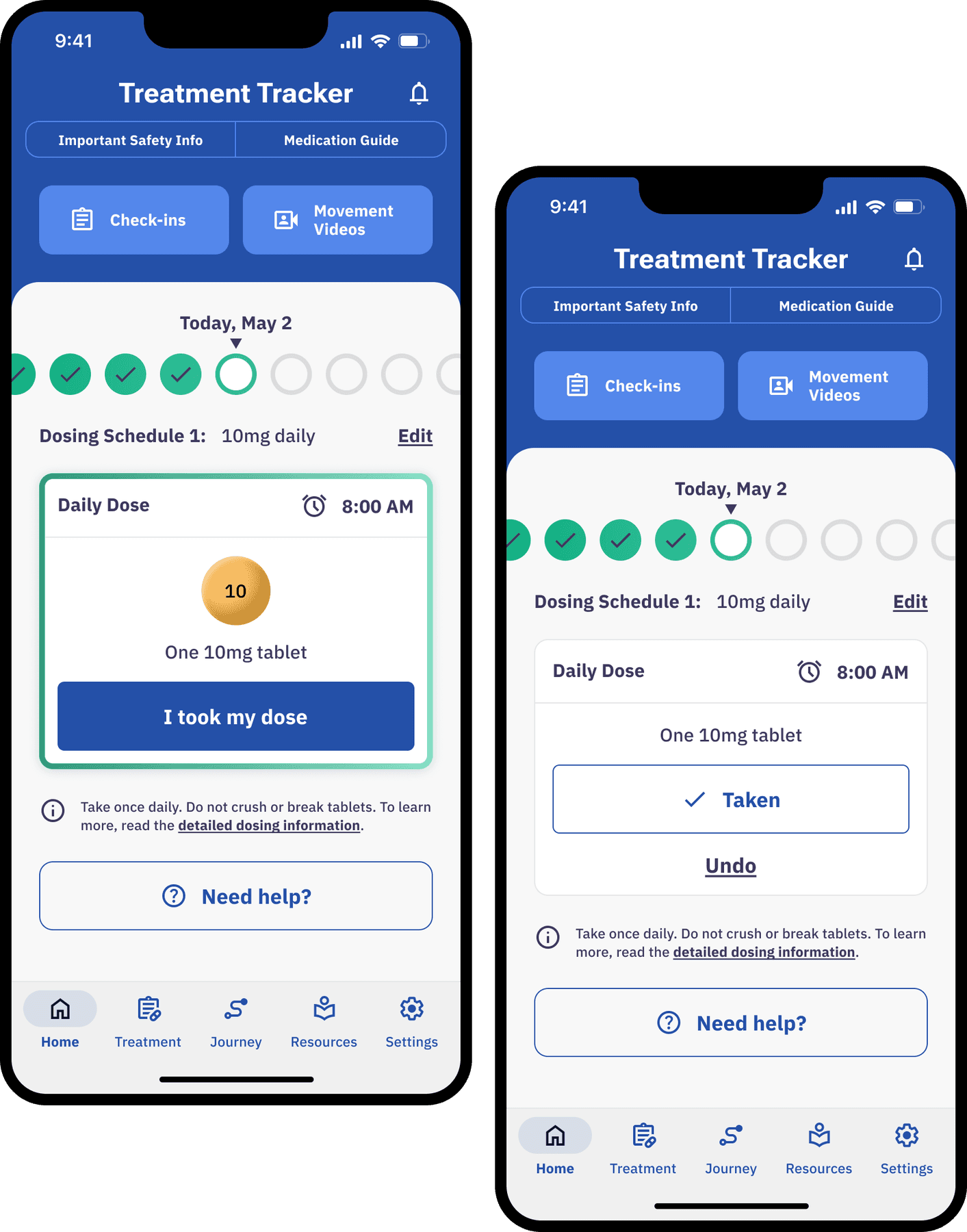 The Home screen on two phones: a dose log for Today, May 2 showing Dosing Schedule 1 at 10mg daily with an 'I took my dose' button, and the same card in its taken state with an undo link.